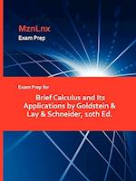 Exam Prep for Brief Calculus and Its Applications by Goldstein & Lay & Schneider, 10th Ed.