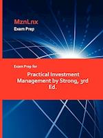 Exam Prep for Practical Investment Management by Strong, 3rd Ed.