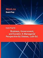 Exam Prep for Business, Government, and Society: A Managerial Perspective by Steiner, 11th Ed. 
