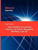 Exam Prep for Intermediate Accounting: Volume 1 by Kieso, Weygandt, Warfield, 12th Ed. 