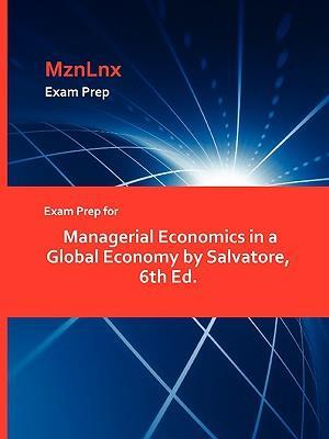 Exam Prep for Managerial Economics in a Global Economy by Salvatore, 6th Ed.