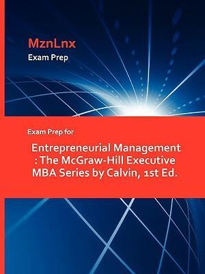 Exam Prep for Entrepreneurial Management : The McGraw-Hill Executive MBA Series by Calvin, 1st Ed.