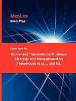 Exam Prep for Global and Transnational Business: Strategy and Management by Stonehouse et al..., 2nd Ed. 