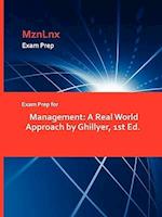 Exam Prep for Management: A Real World Approach by Ghillyer, 1st Ed. 