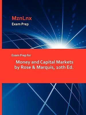 Exam Prep for Money and Capital Markets by Rose & Marquis, 10th Ed.