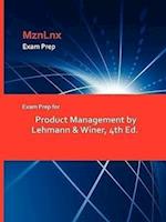 Exam Prep for Product Management by Lehmann & Winer, 4th Ed.