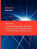 Exam Prep for International Management: Managing in a Diverse and Dynamic Global Environment by Phatak, Bhagat, & Kashlak, 2nd Ed. 