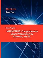 Exam Prep for MARKETING: Comprehensive Exam Preparation by Cram101, 1st Ed. 