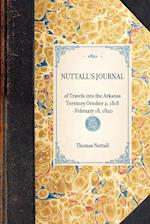 Nuttall's Journal of Travels Into the Arkansa Territory October 2, 1818-February 18, 1820 
