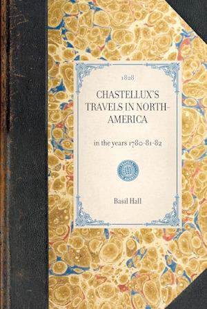 CHASTELLUX'S TRAVELS IN NORTH-AMERICA~in the years 1780-81-82