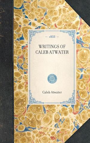 WRITINGS OF CALEB ATWATER~