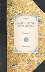 GODLEY'S LETTERS FROM AMERICA~(Volume 2) 