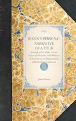 DIXON'S PERSONAL NARRATIVE OF A TOUR~through a Part of the United States and Canada, with Notices of the History and Institutions of Methodism in America