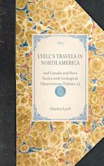 LYELL'S TRAVELS IN NORTH AMERICA~and Canada and Nova Scotia with Geological Observations (Volume 2) 