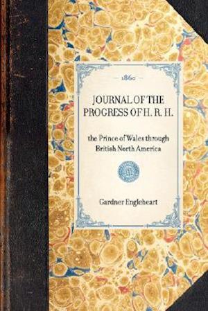 Journal of the Progress of H. R. H.