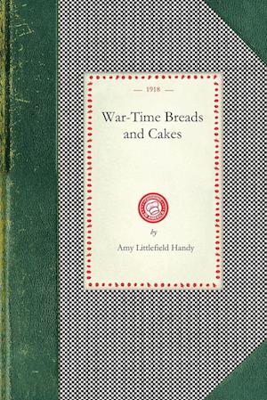 War-Time Breads and Cakes