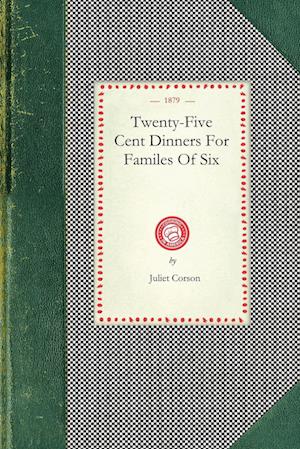 Twenty-Five Cent Dinners for Familes of Six