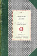 Course of Lectures on the Principles of Domestic Economy and Cookery 