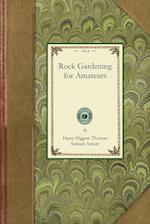 Rock Gardening for Amateurs