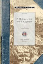 A History of the Tenth Regiment 