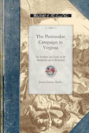 The Peninsular Campaign in Virginia