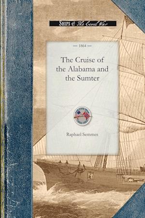 The Cruise of the Alabama and the Sumter