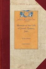 Memoir of the Life of Josiah Quincy, Jun. 
