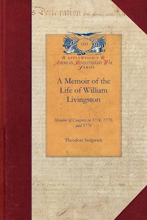 A Memoir of the Life of William Livingston