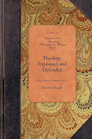 Theology Explained and Defended