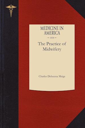 The Philadelphia Practice of Midwifery