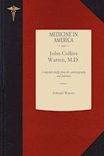 The Life of John Collins Warren, M.D. 