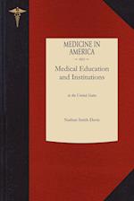 History of Medical Education and Institutions in the United States 