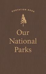 Our National Parks Quotation Book