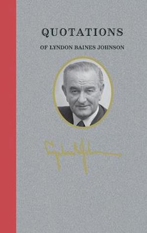 Quotations of Lyndon Baines Johnson