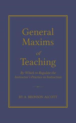 General Maxims of Teaching