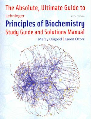 Absolute Ultimate Guide for Lehninger Principles of Biochemistry (Per chapter)