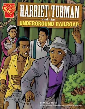 Harriet Tubman and the Underground Railroad