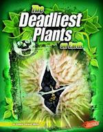 The Deadliest Plants on Earth