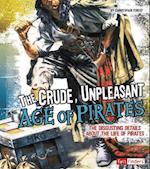 The Crude, Unpleasant Age of Pirates