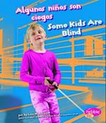 Algunos Niños Son Ciegos/Some Kids Are Blind