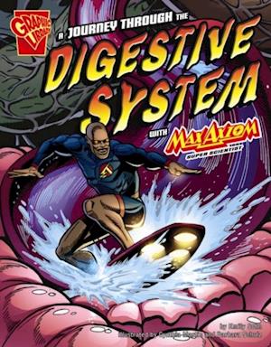 Journey through the Digestive System with Max Axiom, Super Scientist