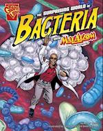 The Surprising World of Bacteria with Max Axiom, Super Scientist