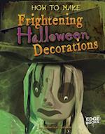 How to Make Frightening Halloween Decorations