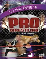 The Kids' Guide to Pro Wrestling