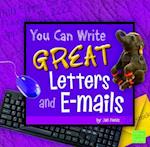 You Can Write Great Letters and E-Mails