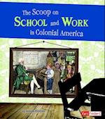 The Scoop on School and Work in Colonial America