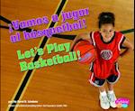 ¡vamos a Jugar Al Básquetbol!/Let's Play Basketball!