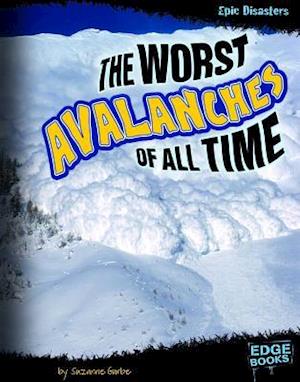 The Worst Avalanches of All Time