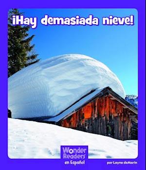 ¡ ¡hay Demasiada Nieve!