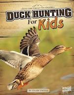 Duck Hunting for Kids